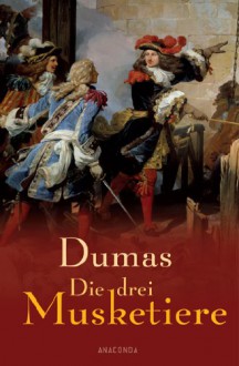 Die drei Musketiere - Alexandre Dumas