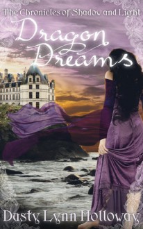 Dragon Dreams - Dusty Lynn Holloway