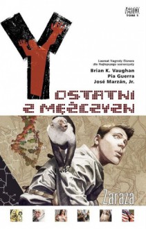 Y: Ostatni z mężczyzn - 1 - Zaraza - Brian K. Vaughan, Pia Guerra, José Marzán Jr.