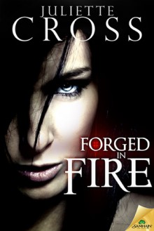 Forged in Fire - Juliette Cross