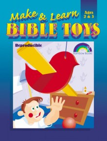 Make and Learn Bible Toys: Ages 2-3 - Rainbow Publishing