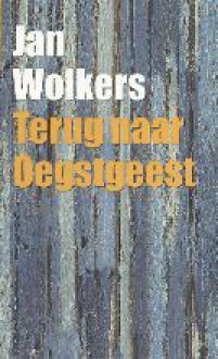 Terug naar Oegstgeest - Jan Wolkers