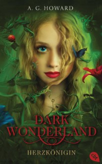 Dark Wonderland - Herzkönigin: Band 1 - Anita Howard