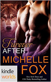 Southern Shifters: Furever After (Kindle Worlds Novella) - Michelle Fox