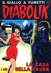 Diabolik n. 51: La casa della paura - Angela Giussani, Luciana Giussani