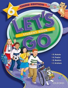 Let's Go, American English, Third edition, Level.6 : Student's Book, w. CD-ROM: Student Book with CD-ROM Pack Level 6 (Let's Go) - Ritsuko Nakata, Karen Frazier, Barbara Hoskins