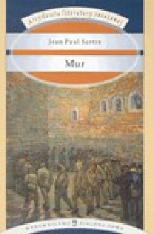 Mur - Jean Paul Sartre