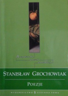 Arcydzieła poezji polskiej - Stanisław Grochowiak