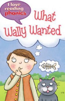 What Wally Wanted - Louise Goodman