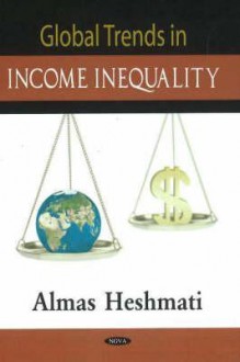 Global Trends In Income Inequality - Almas Heshmati