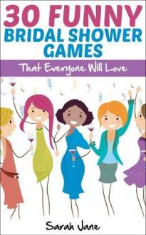 30 Bridal Shower Games: That Everyone Will Love - Sarah Jane