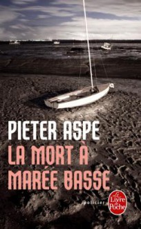 La mort à marée basse - Pieter Aspe