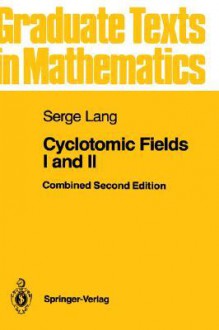 Cyclotomic Fields I-II - Serge Lang