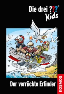 Die drei ??? Kids, 39, Der verrückte Erfinder (drei Fragezeichen Kids) (German Edition) - Ulf Blanck, Kim Schmidt