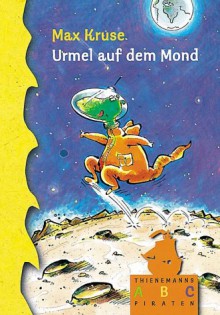 Urmel auf dem Mond - Max Kruse