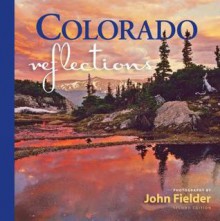 Colorado Reflections Littlebook - John Fielder