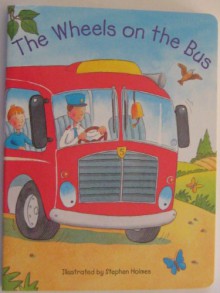 The Wheels on the Bus - Stephen Holmes