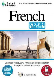 Instant Immersion French - Crash Course (Instant Immersion) (French Edition) - Instant Immersion