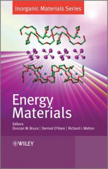 Energy Materials - Duncan W. Bruce, Richard I. Walton, Dermot O'Hare