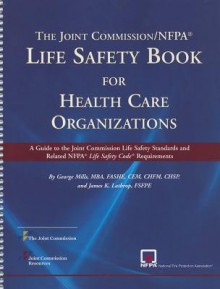 The Joint Commission/Nfpa Life Safety Book for Health Care Organizations - Joint Commission Resources