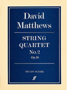 String Quartet No. 2: Study Score - David Matthews