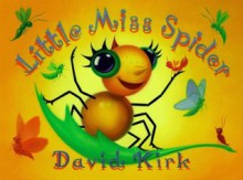 Little Miss Spider - David Kirk