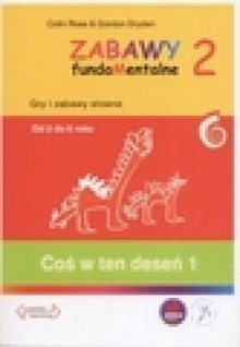 Zabawy fundaMentalne II. Coś w ten deseń 1 (2-6 lat) - Gordon Dryden