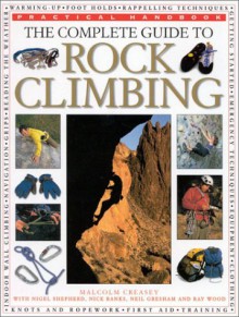 Complete Guide to Rock Climbing - Malcolm Creasey