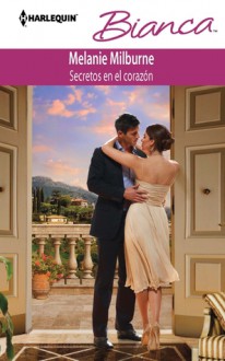 Secretos En El Corazón - Melanie Milburne