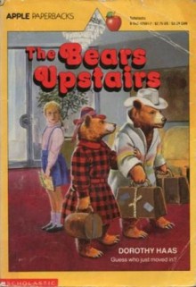 The Bears Upstairs - Dorothy Haas