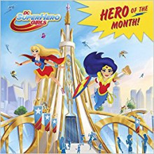 Hero of the Month! (DC Super Hero Girls) (Pictureback(R)) - Mona Miller,Random House