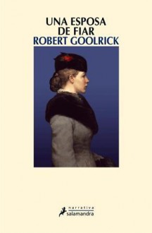 Una esposa de fiar - Robert Goolrick