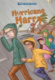 Hurricane Harry - Kathryn Lay, Stephanie F. Hedlund, Jason Wolff