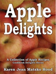 Apple Delights Cookbook: A Collection of Apple Recipes (English/Greek Bilingual Edition) - Heather Hiestand