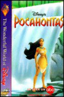 Wonderful World of Disney: Pocahontas: Junior Novel (The Wonderful World of Disney) - Gina Ingoglia