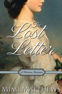 The Lost Letter: A Victorian Romance - Mimi Matthews