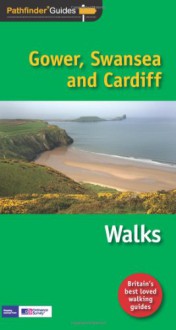 Pathfinder Gower, Swansea and Cardiff (Pathfinder Guides) - Dennis Kelsall