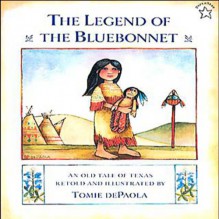 The Legend of the Bluebonnet: An Old Tale of Texas - Tomie De Paola, Melba Sibrel