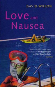 Love & Nausea - David Wilson