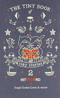 The Tiny Book Of Tiny Stories: Volume 2 - Joseph Gordon-levitt