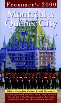 Frommer's Montreal & Quebec City 2000 - Herbert Bailey Livesey, Michael Shapiro