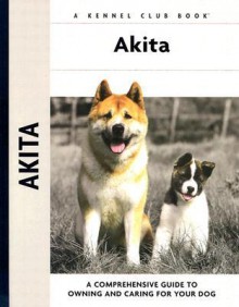 Akita - Barbara J. Andrews, Meg Purnell Carpenter, Meg Purnell-Carpenter