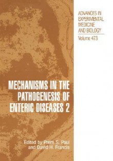 Mechanisms in the Pathogenesis of Enteric Diseases 2 - S. Paul