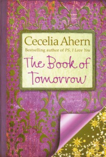 The Book of Tomorrow - Cecelia Ahern