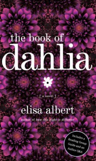 The Book of Dahlia: A Novel - Elisa Albert