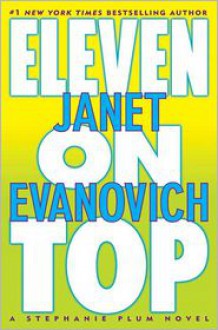 Eleven on Top (Stephanie Plum Series #11) - 