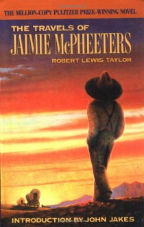 The Travels of Jaimie McPheeters - Robert Lewis Taylor