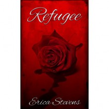 Refugee (The Captive, #3) - Erica Stevens