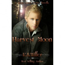 Harvest Moon (Moon Coven, #1.5) - K.B. Miller, Scottish Gold Editing, Willow Cross