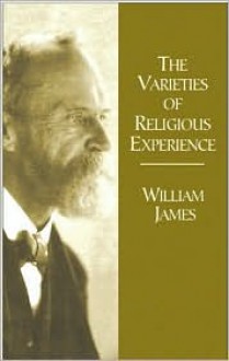 The Varieties of Religious Experience - William James